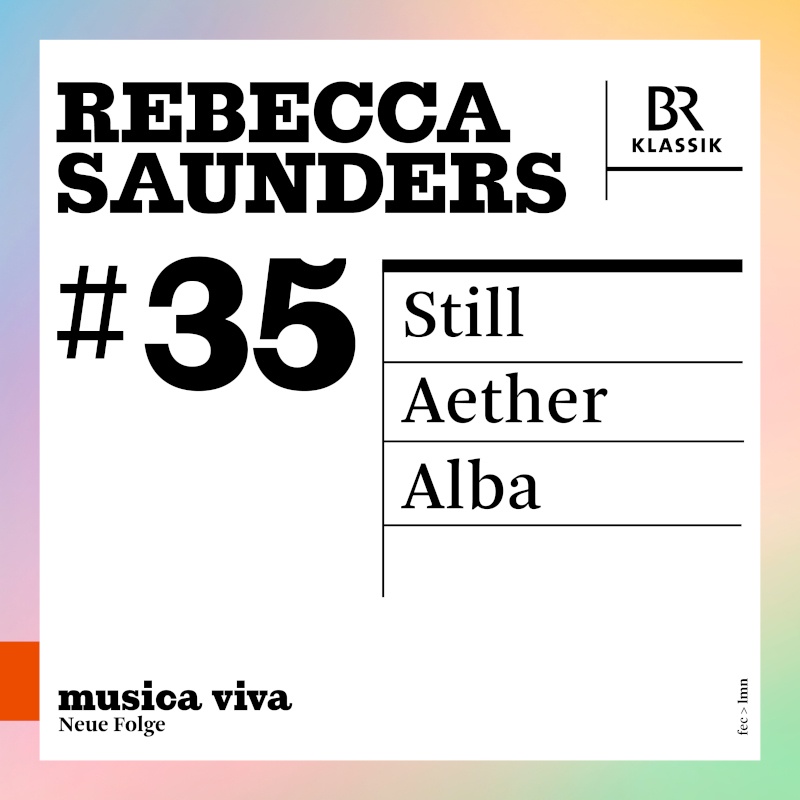 CD-Cover musica viva 35 - Rebecca Saunders © BR-KLASSIK Label
